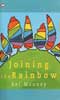 joining the rainbow by Bel Mooney